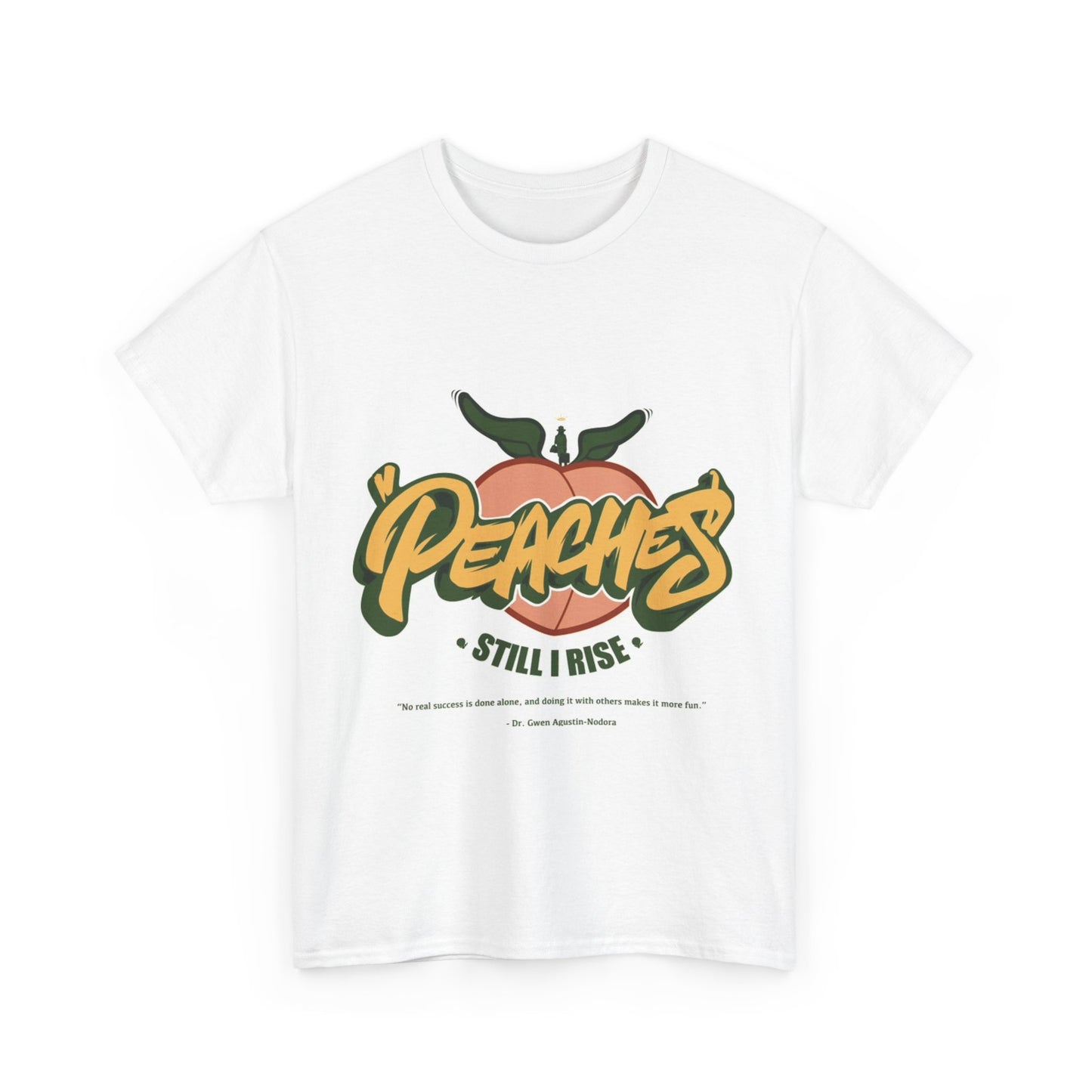 Peaches 'Still I Rise' Cotton Tee