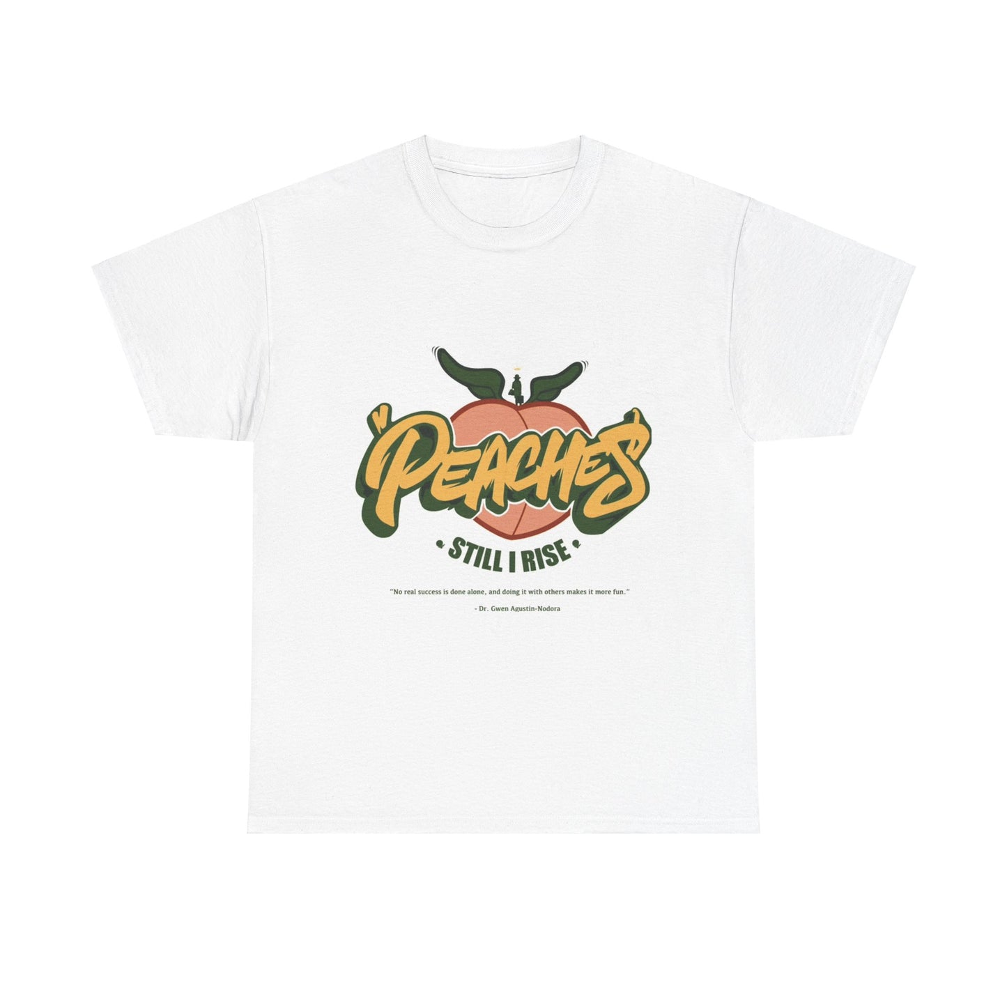 Peaches 'Still I Rise' Cotton Tee