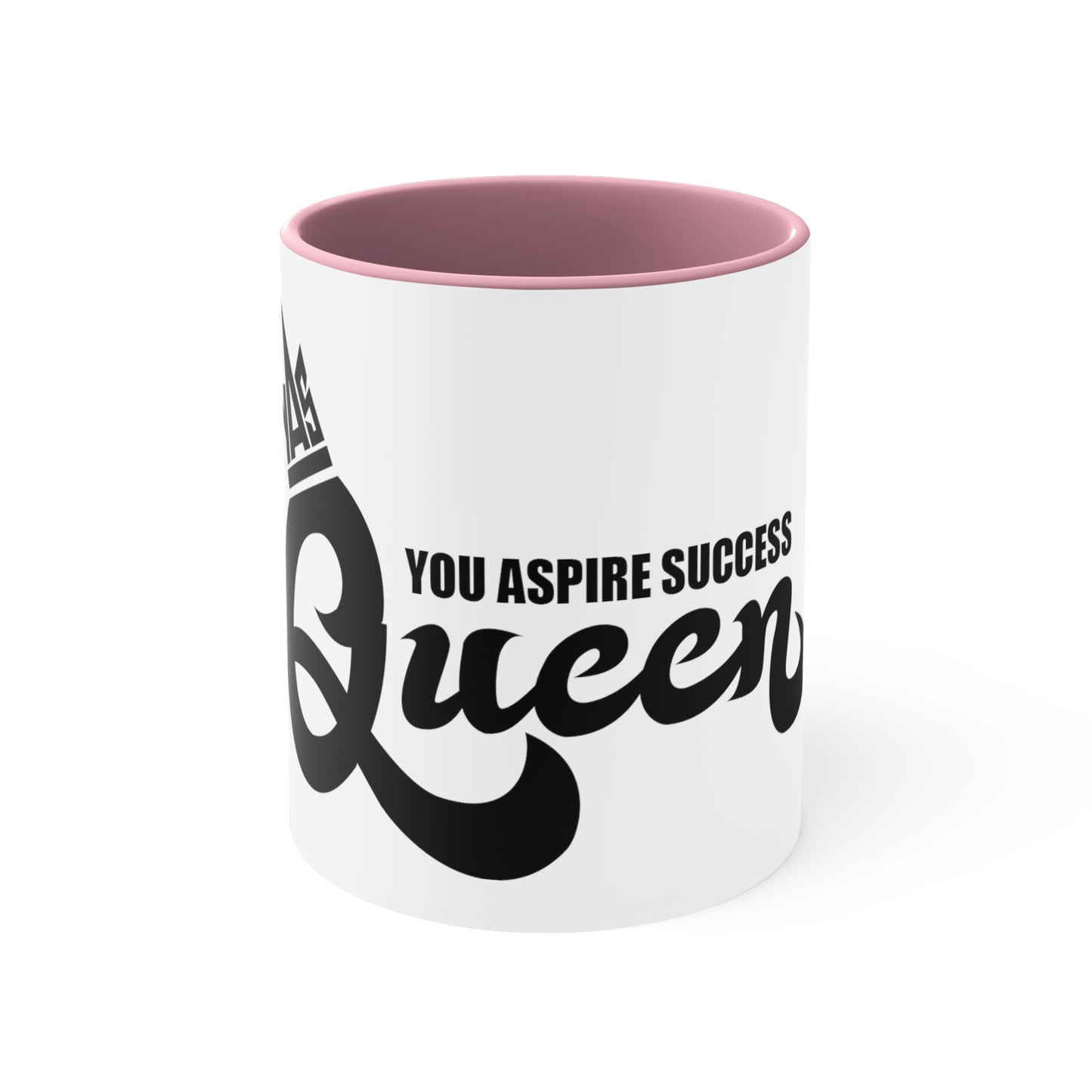 The Royal Brew: You Aspire Success Queen Edition Coffee Mug, 11oz