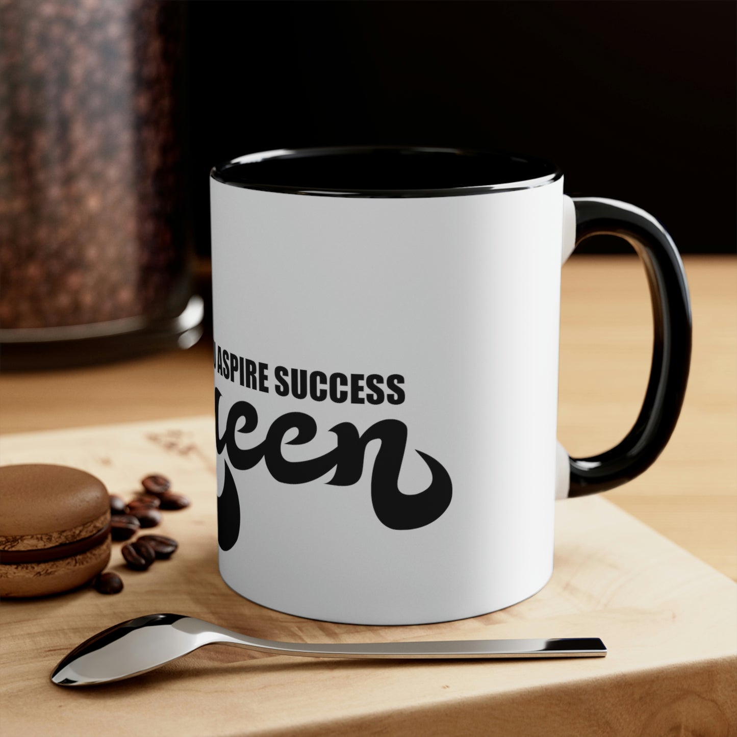 The Royal Brew: You Aspire Success Queen Edition Coffee Mug, 11oz