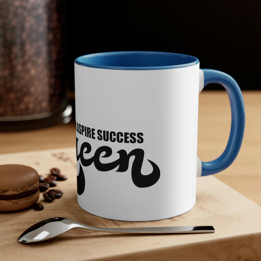 The Royal Brew: You Aspire Success Queen Edition Coffee Mug, 11oz