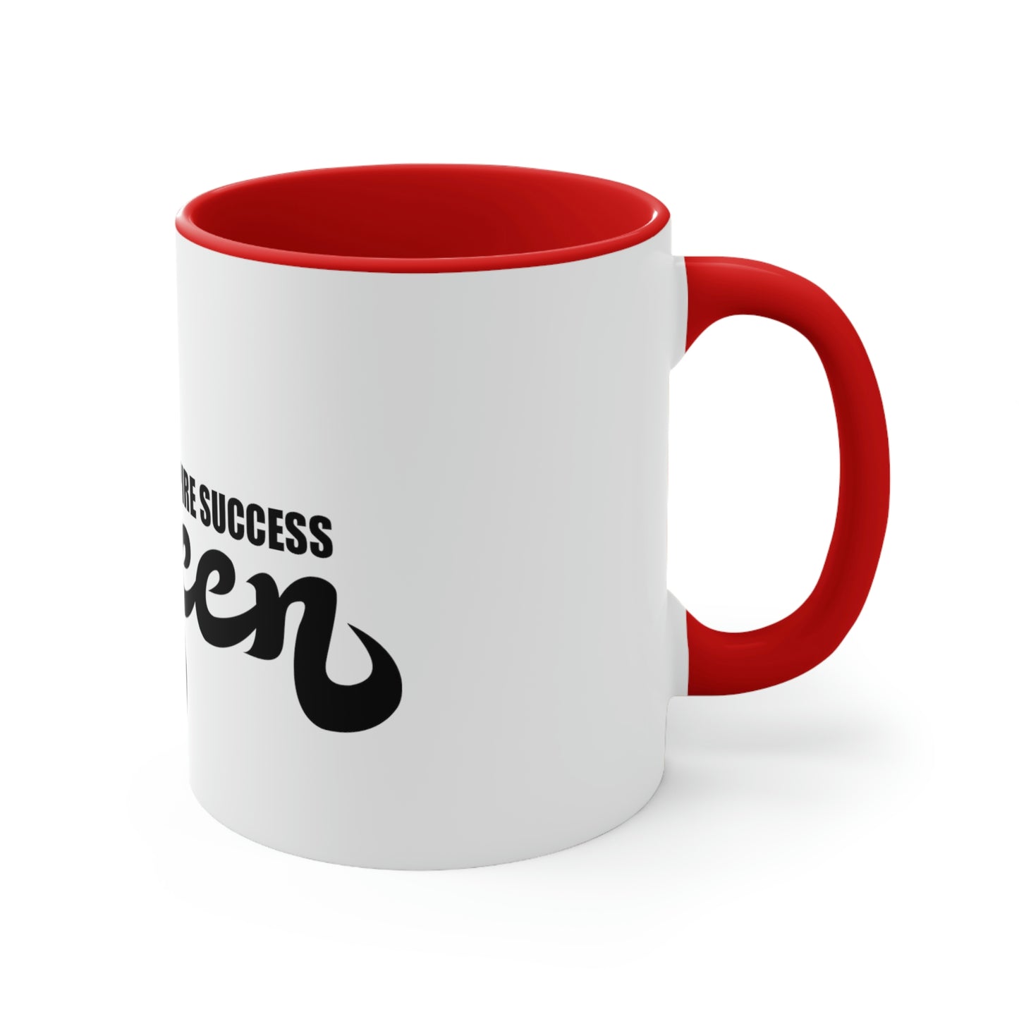 The Royal Brew: You Aspire Success Queen Edition Coffee Mug, 11oz