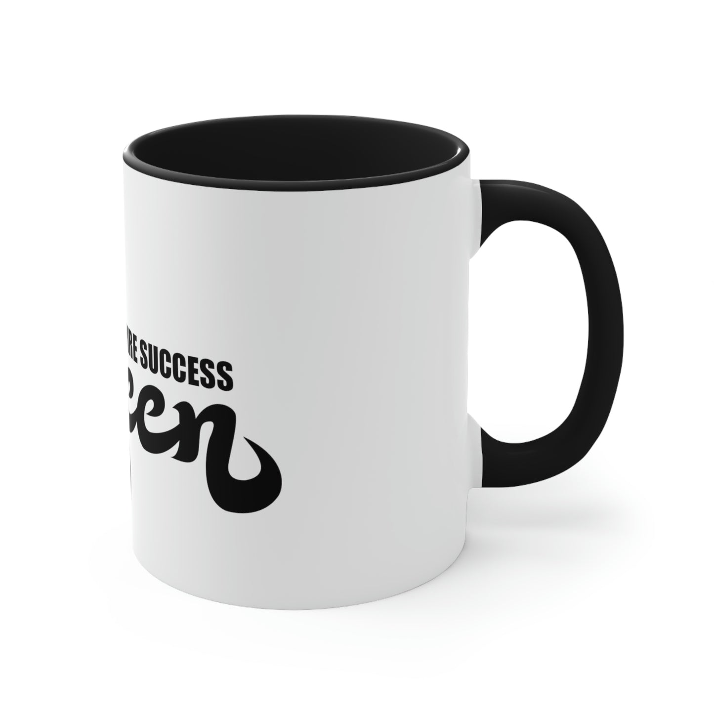 The Royal Brew: You Aspire Success Queen Edition Coffee Mug, 11oz